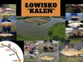 Łowisko "Kaleń" oferuje wspaniałe połowy: karpie, szczupaki, sandacze i inne ryby.